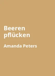 Beeren pflücken - Buchzusammenfassung auf Deutsch