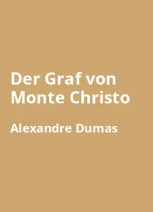 Der Graf von Monte Christo - Buchzusammenfassung auf Deutsch