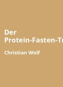 Der Protein-Fasten-Trick - Buchzusammenfassung auf Deutsch