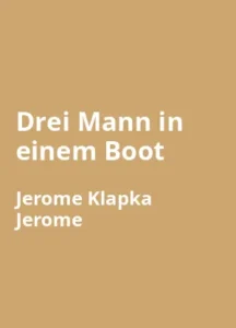 Drei Mann in einem Boot - Buchzusammenfassung auf Deutsch