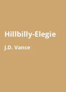 Hillbilly-Elegie - Buchzusammenfassung auf Deutsch