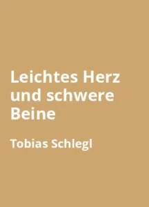 Leichtes Herz und schwere Beine - Buchzusammenfassung auf Deutsch