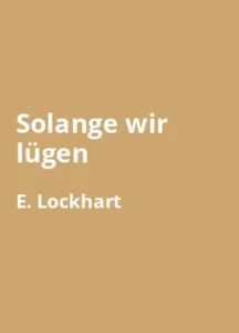 Solange wir lügen - Buchzusammenfassung auf Deutsch