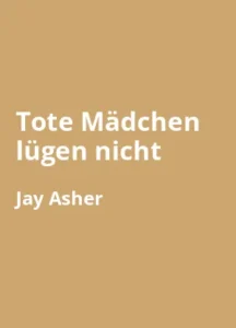 Tote Mädchen lügen nicht – Buchzusammenfassung auf Deutsch