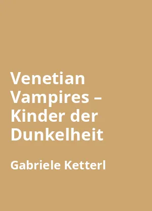 Venetian Vampires – Kinder der Dunkelheit Buchzusammenfassung auf Deutsch