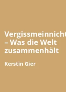 Vergissmeinnicht – Was die Welt zusammenhält- Buchzusammenfassung auf Deutsch