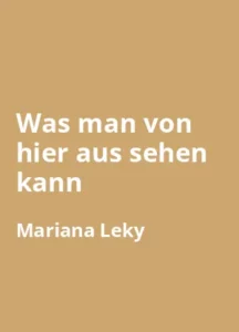 Was man von hier aus sehen kann - Buchzusammenfassung auf Deutsch