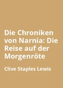 Die Chroniken von Narnia - Buchzusammenfassung auf Deutsch