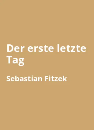 Der erste letzte Tag - Buchzusammenfassung auf Deutsch