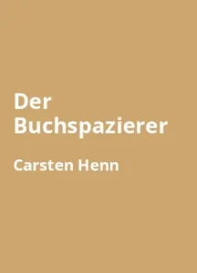 Der Buchspazierer von Carsten Henn - Buchzusammenfassung auf Deutsch