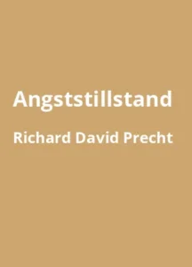 Angststillstand Warum die Meinungsfreiheit schwindet von Richard David Precht - Buchzusammenfassung auf Deutsch