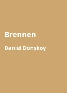 Brennen von Daniel Donskoy - Buchzusammenfassung auf Deutsch