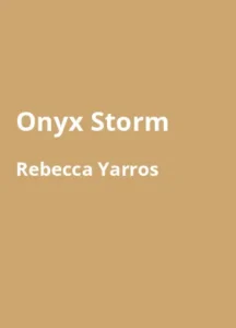 Onyx Storm – Flammengeküsst von Rebecca Yarros - Buchzusammenfassung auf Deutsch