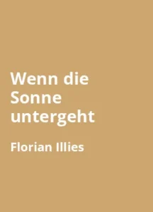 Wenn die Sonne untergeht Familie Mann in Sanary von Florian Illies - Buchzusammenfassung auf Deutsch