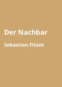 Der Nachbar von Sebastian Fitzek - Buchzusammenfassung auf Deutsch