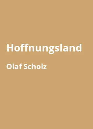 Hoffnungsland: Eine neue deutsche Wirklichkeit von Olaf Scholz - Buchzusammenfassung auf Deutsch