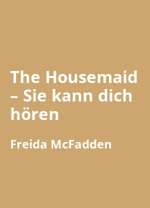 the-housemaid-sie-kann-dich-horen-freida-mcfadden