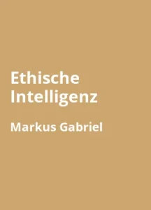 ethische-intelligenz-markus-gabriel