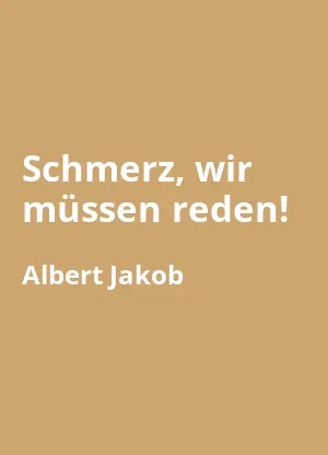Schmerz, wir müssen reden!