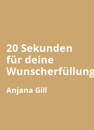 20 Sekunden für deine Wunscherfüllung