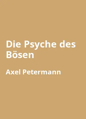Die Psyche des Bösen