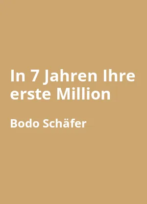 In 7 Jahren Ihre erste Million