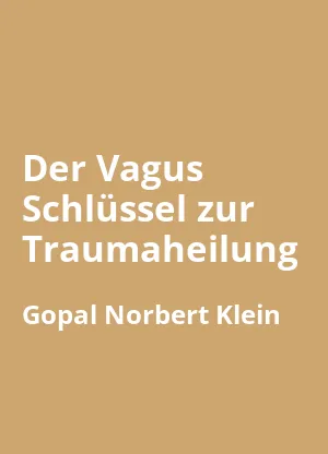 Der Vagus Schlüssel zur Traumaheilung