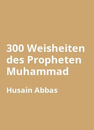 300 Weisheiten des Propheten Muhammad