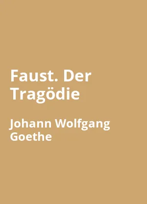 Faust. Der Tragödie