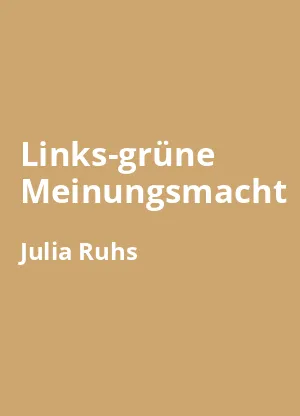 Links-grüne Meinungsmacht