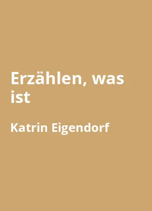 Erzählen, was ist