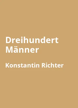 Dreihundert Männer