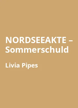 NORDSEEAKTE – Sommerschuld