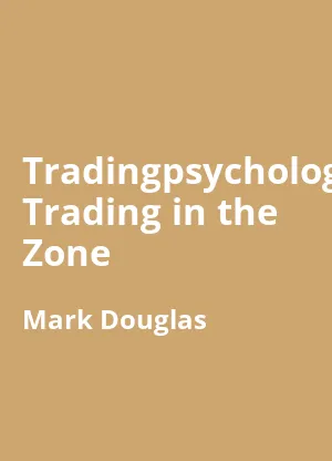 Tradingpsychologie: Trading in the Zone