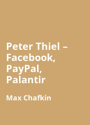 Peter Thiel – Facebook, PayPal, Palantir