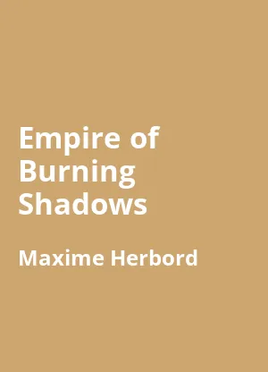 Empire of Burning Shadows