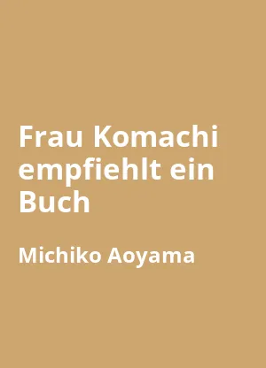 Frau Komachi empfiehlt ein Buch