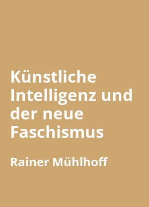 Künstliche Intelligenz und der neue Faschismus