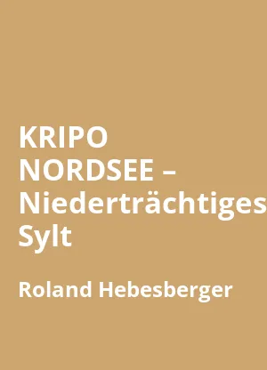 KRIPO NORDSEE – Niederträchtiges Sylt