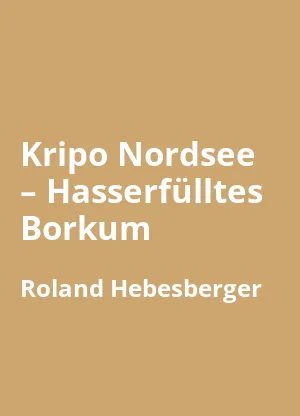 Kripo Nordsee – Hasserfülltes Borkum