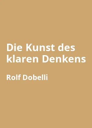 Die Kunst des klaren Denkens