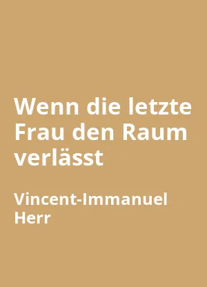 Wenn die letzte Frau den Raum verlässt