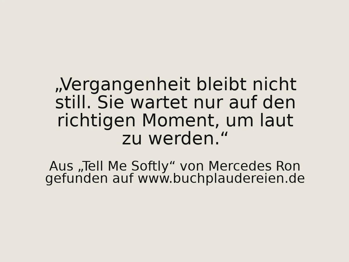 Vergangenheit bleibt nicht still. Sie wartet nur auf den richtigen Moment, um laut zu werden.