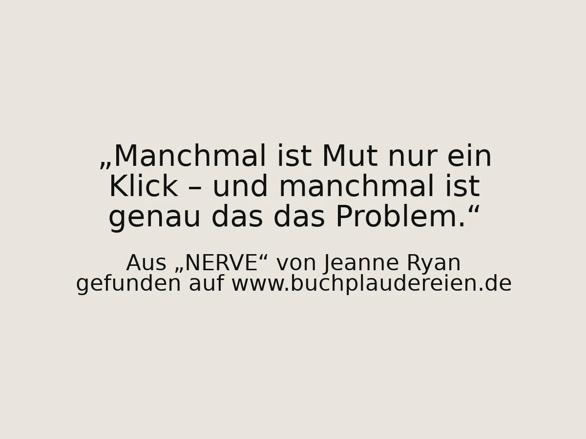 Manchmal ist Mut nur ein Klick – und manchmal ist genau das das Problem.