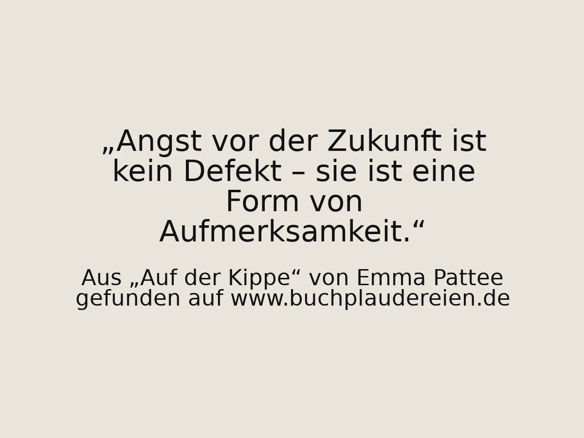 Angst vor der Zukunft ist kein Defekt – sie ist eine Form von Aufmerksamkeit.