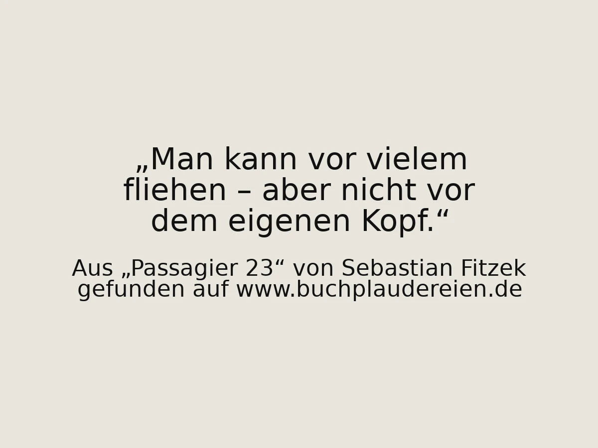 Man kann vor vielem fliehen – aber nicht vor dem eigenen Kopf.