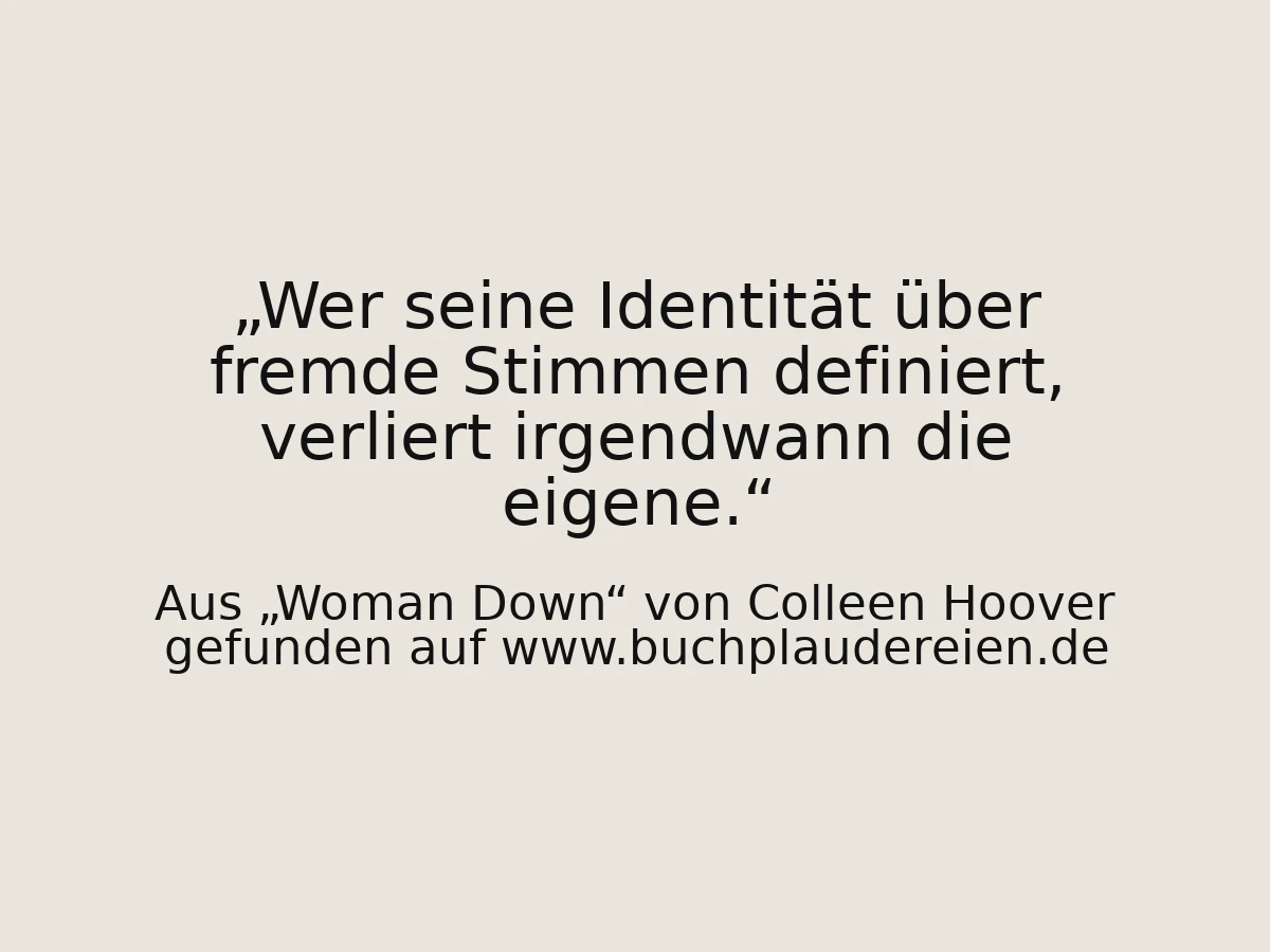 Wer seine Identität über fremde Stimmen definiert, verliert irgendwann die eigene.