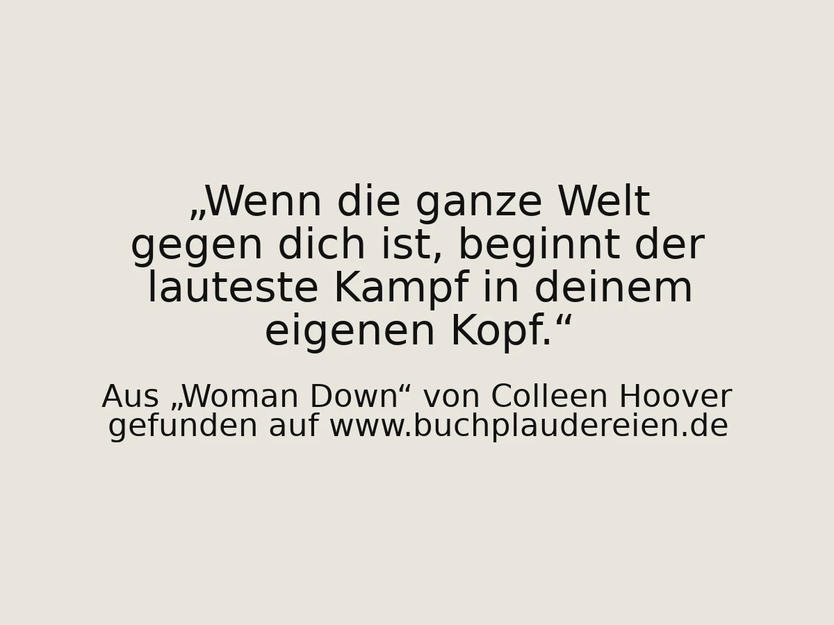 Wenn die ganze Welt gegen dich ist, beginnt der lauteste Kampf in deinem eigenen Kopf.