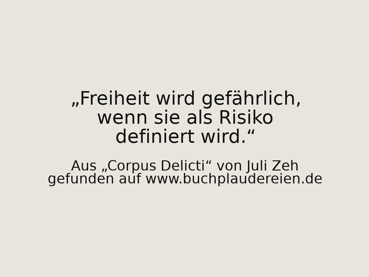 Freiheit wird gefährlich, wenn sie als Risiko definiert wird.