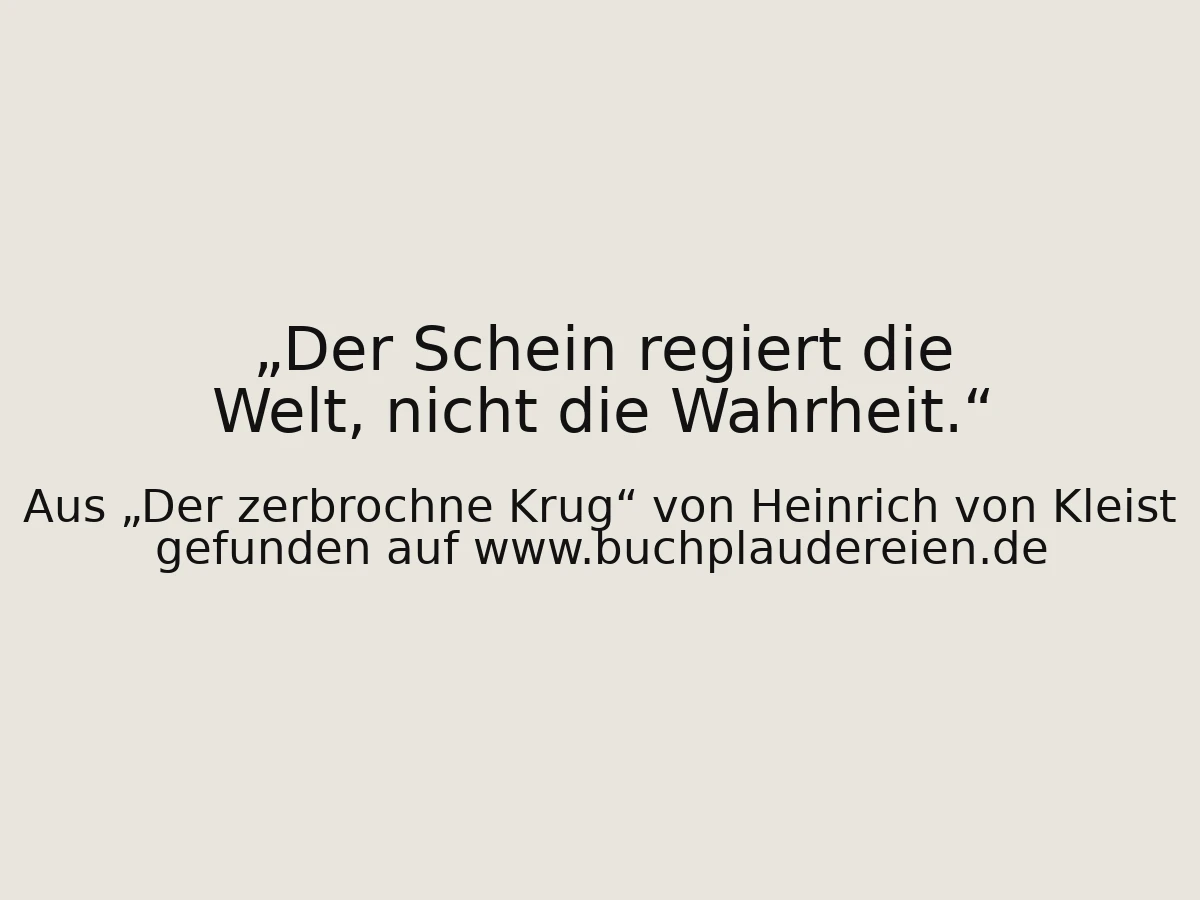 Der Schein regiert die Welt, nicht die Wahrheit.